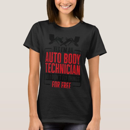 Auto Body Technician Vehicle Repair Car Maintenanc T-shirt (Voorkant)