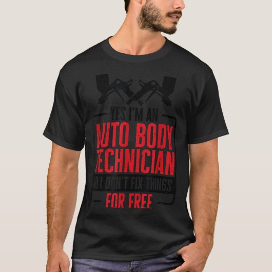 Auto Body Technician Vehicle Repair Car Maintenanc T-shirt (Voorkant)