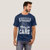 Auto-liefhebber Waarschuwing Kan Spontaan Praten O T-shirt (Voorkant volledig)