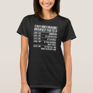 Auto Mechanic Hourly Rates Fixer Repairman Fun T-shirt