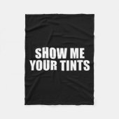 Auto Tinter Window Show Me Your Tints Funny Fleece Deken (Voorkant)