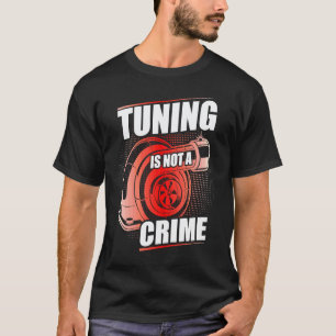 Auto Tuner Outfit Auto Monteur Racen Auto Tuning T-shirt