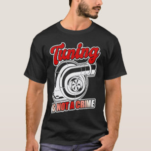 Auto Tuner Outfit Auto Monteur Racen Auto Tuning T-shirt