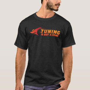 Auto Tuner Outfit Auto Monteur Racen Auto Tuning T-shirt