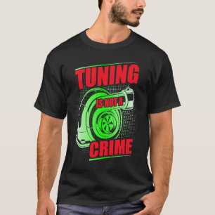 Auto Tuner Outfit Auto Monteur Racen Auto Tuning T-shirt