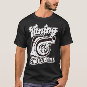 Auto Tuner Outfit Auto Monteur Racing Auto Tuning T-shirt