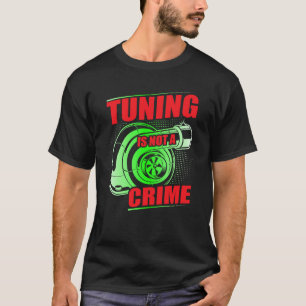 Auto Tuner Outfit Automechanicien Racen Autotuning T-shirt