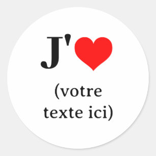 Autocollant J'aime (votre texte ici) Ronde Sticker