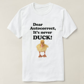 AUTOCORRECT, HET IS NOOIT EENVOUDIG! T-shirt