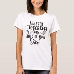 AutoCorrect Tired T-shirt