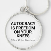 Autocratie is vrijheid op je knieën sleutelhanger (Voorkant)