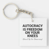 Autocratie is vrijheid op je knieën sleutelhanger (Voorkant)