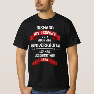 Autohändler Autoverkäufer Autohaus Werksatt Auto T-shirt