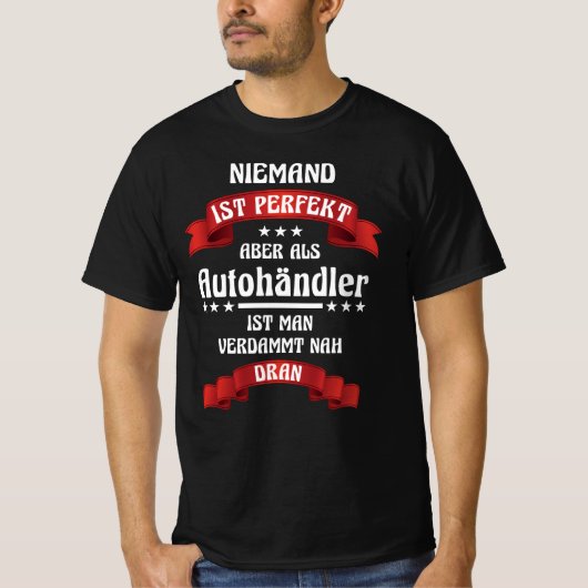 Autohändler Autoverkäufer Autohaus Werkstatt Auto T-shirt (Voorkant)