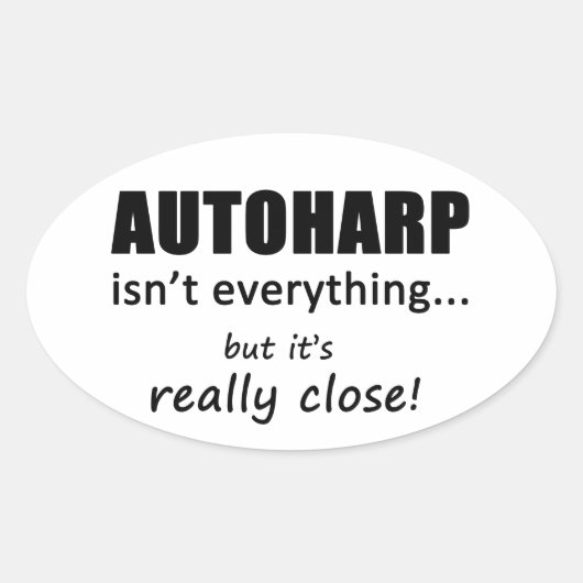 Autoharp is niet alles ovale sticker (Voorkant)