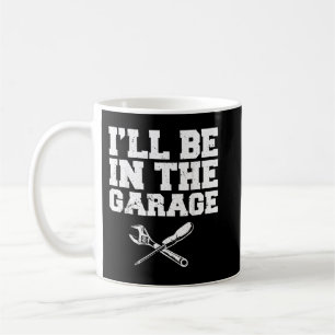 Autoliefhebber Ik zal in de garage zijn Automonteu Koffiemok