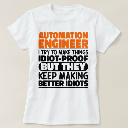 Automatiek Ingenieur I Probeer Dingen Grappig Te M T-shirt (Design voorkant)