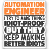Automation Engineer Ik probeer het grappig te make Sticker (Voorkant)