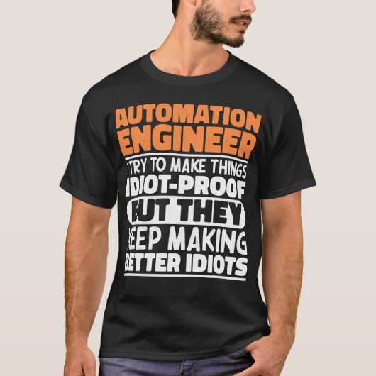 Automation Engineer Ik probeer het grappig te make T-shirt (Voorkant)