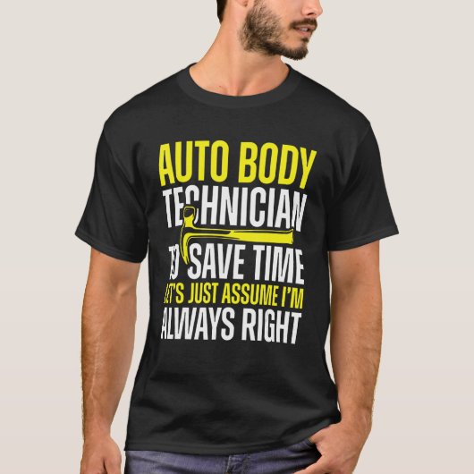 Automatische lichaamstechnicus altijd goed schilde t-shirt (Voorkant)