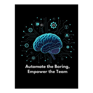 Automatiseer het saaie, geef het team de macht perfect poster