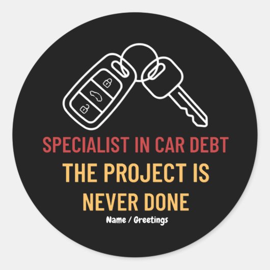 Automobiel Sleutel Kunst Het Project Is Nooit Af Ronde Sticker (Voorkant)
