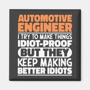 Automotive Engineer Ik probeer het grappig te make Magneet