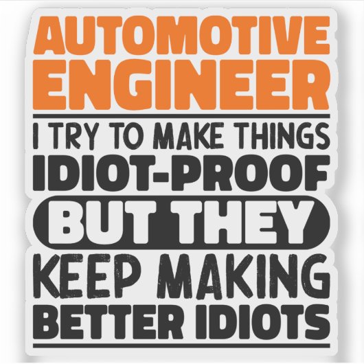 Automotive Engineer Ik probeer het grappig te make Sticker (Voorkant)