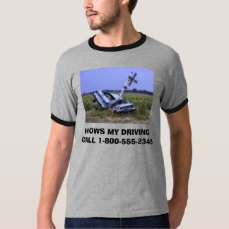 autowrak, HOWS MY DRIVINGCALL 1-800-555-2345 T-shirt