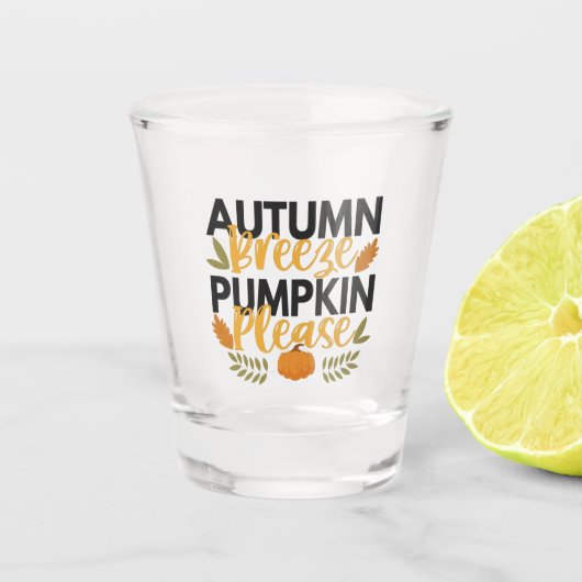 Autumn Breeze and Pumpkin Please Funny Fall Gift Shot Glas (Voorkant)