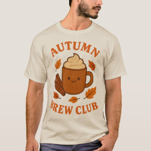 Autumn Brew Club - Pumpkin Spice Latte Design T-shirt