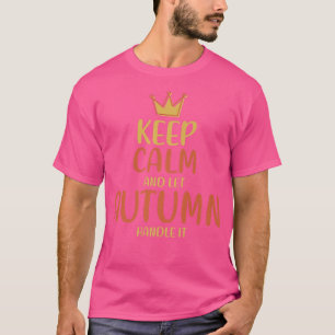 Autumn Keep Calm Personalized Name Funny Nickname T-shirt