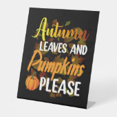 Autumn leaves and pumpkins please funny halloween reclamebord met voetstuk (Voorkant)