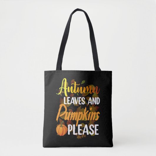 Autumn leaves and pumpkins please funny halloween tote bag (Voorkant)