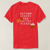 Autumn Leaves en Lattes Please3 T-shirt (Design voorkant)