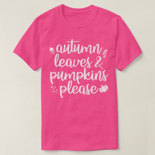 Autumn Leaves en Pumpkins Alsjeblieft Herfst T-shirt (Design voorkant)
