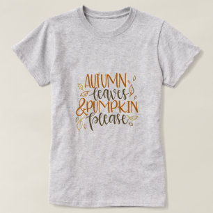 Autumn Leaves en Pumpkins Alsjeblieft T-shirt