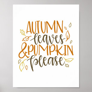 Autumn Leaves en Pumpkins Please Typography Poster