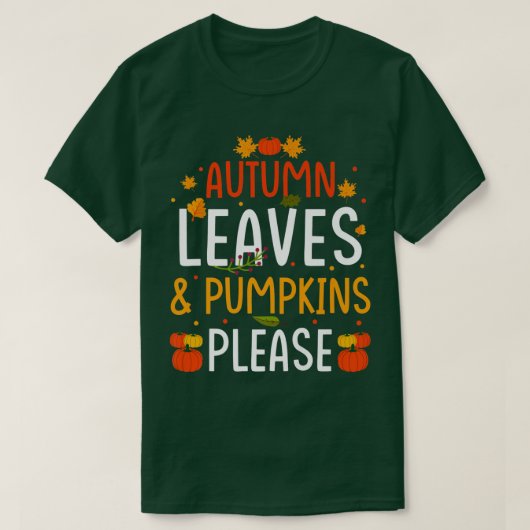 Autumn leaves & pumpkins please t-shirt (Design voorkant)