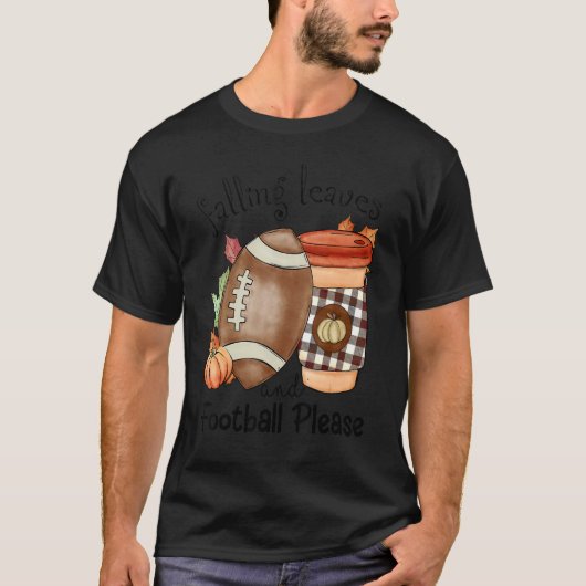 Autumn Saying Falling Leaves And Football Please F T-shirt (Voorkant)