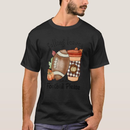 Autumn Saying Falling Leaves And Football Please F T-shirt (Voorkant)