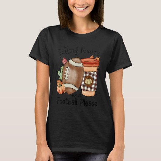 Autumn Saying Falling Leaves And Football Please F T-shirt (Voorkant)