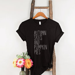 Autumn Skies en Pumpkin Pies Trendy Herfst T-shirt