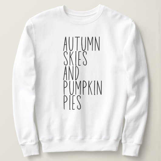 Autumn Skies en Pumpkin Pies Trendy Herfst Trui (Design voorkant)