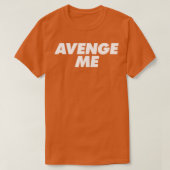 Avenge Me T-shirt (Design voorkant)