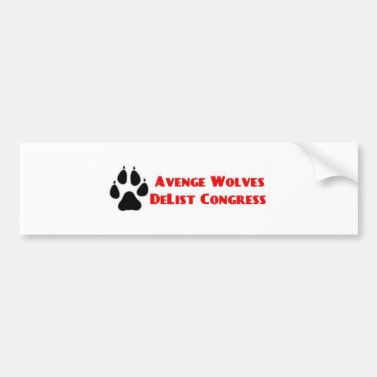 Avenge Wolves Delist Congress Vote Them Out Bumpersticker (Voorkant)