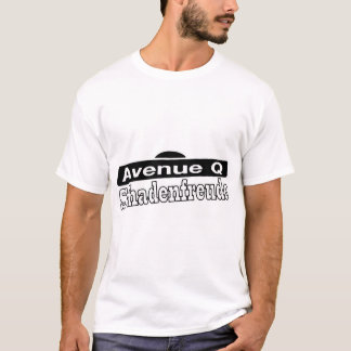 Avenue Q- Schadenfreude T-shirt