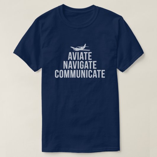Aviate, Navigate, Communicate Pilot's T-shirt (Design voorkant)