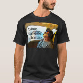 Aviate Navigate Hibernate Pilot T Shirt. T-shirt (Voorkant)