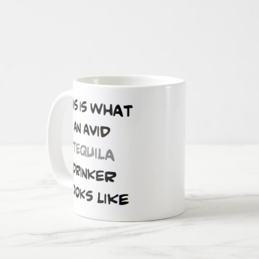 avid tequila drinker koffiemok (Voorkant links)